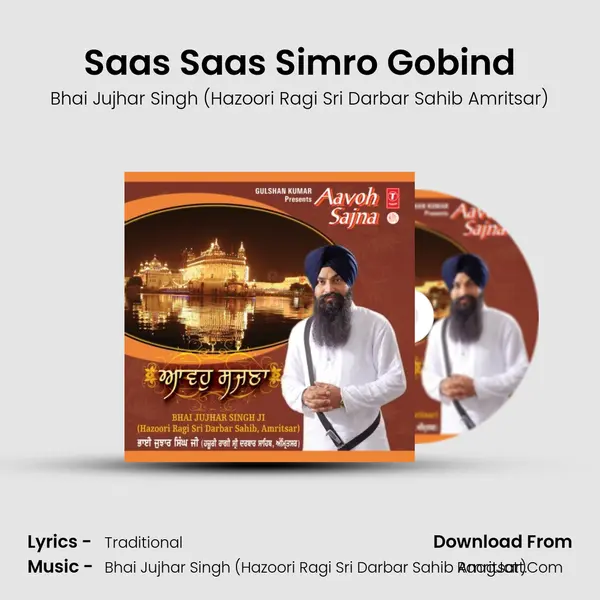 Saas Saas Simro Gobind MP3 Song by Bhai Jujhar Singh (Hazoori Ragi Sri Darbar Sahib Amritsar) Cover