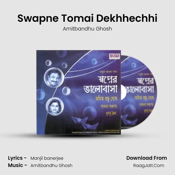 Swapne Tomai Dekhhechhi MP3 Song by Amitbandhu Ghosh Cover