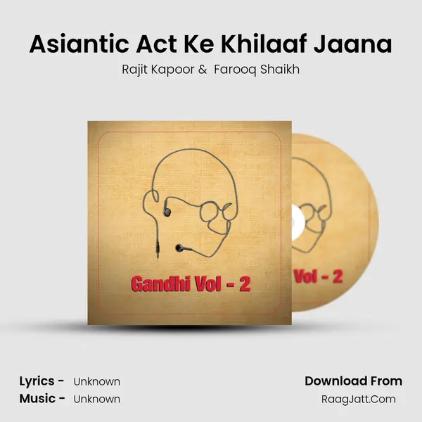 Asiantic Act Ke Khilaaf Jaana MP3 Song by Rajit Kapoor Cover