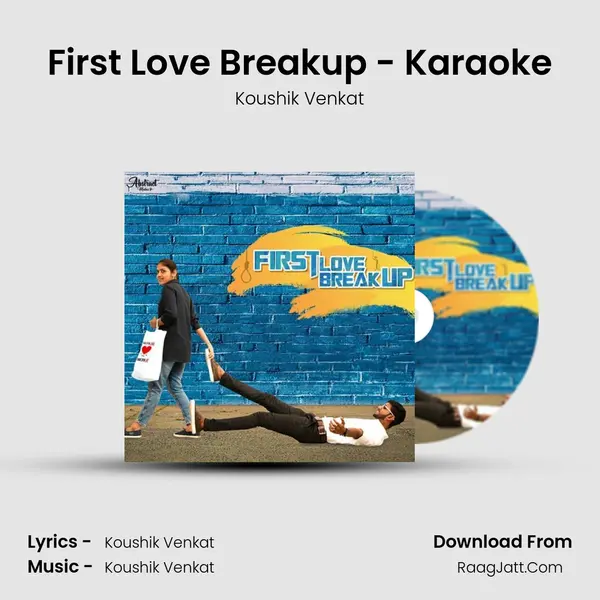 First Love Breakup - Karaoke MP3 Song by Koushik Venkat Cover