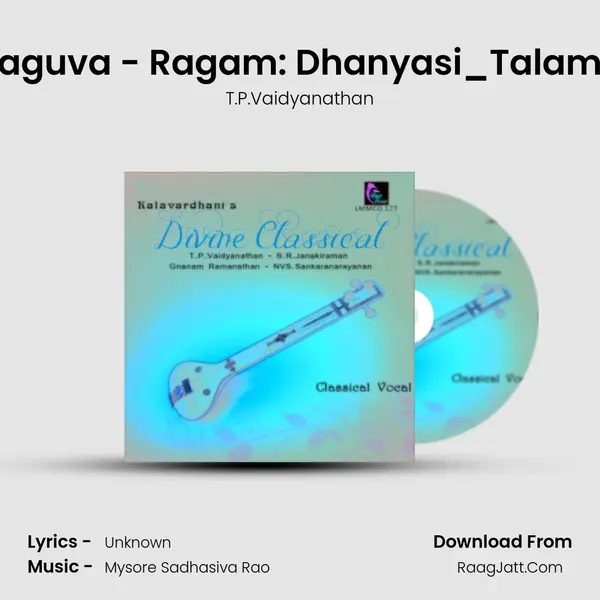 Ye Maguva - Ragam: Dhanyasi_Talam: Adi (Pada Varnam) MP3 Song by T.P.Vaidyanathan Cover
