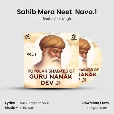 Sahib Mera Neet  Nava.1 MP3 Song by Bhai Jujhar Singh Cover