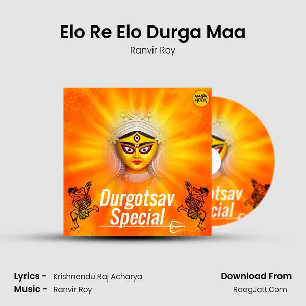 Elo Re Elo Durga Maa MP3 Song by Ranvir Roy Cover