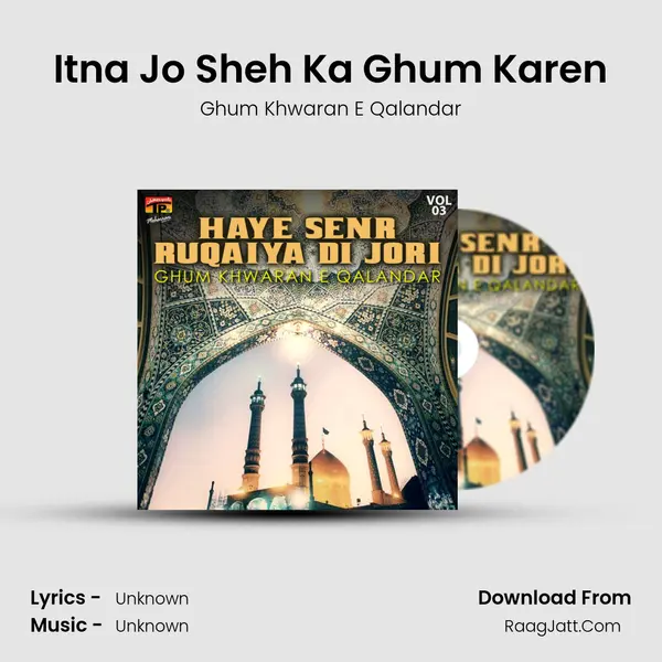 Itna Jo Sheh Ka Ghum Karen MP3 Song by Ghum Khwaran E Qalandar Cover