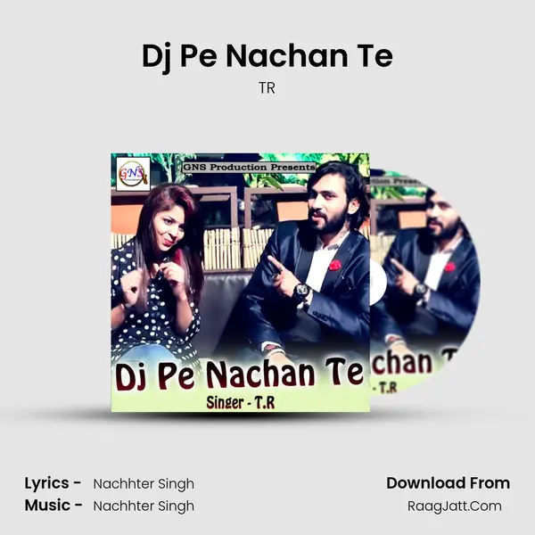 Dj Pe Nachan Te - TR
