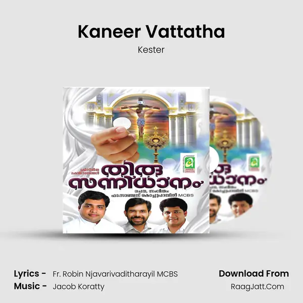 Kaneer Vattatha MP3 Song by Kester Cover