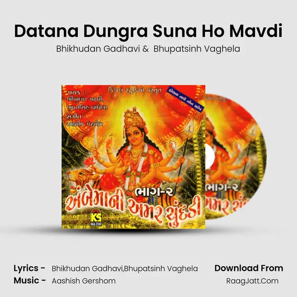Datana Dungra Suna Ho Mavdi MP3 Song by Bhikhudan Gadhavi Cover