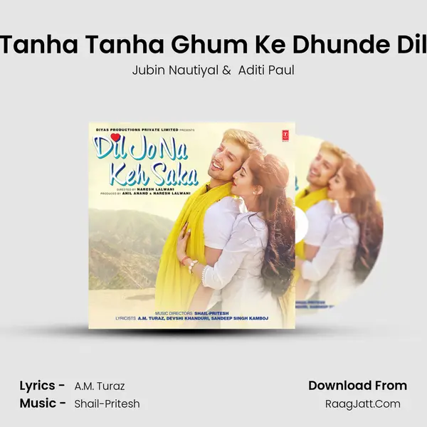 Tanha Tanha Ghum Ke Dhunde Dil MP3 Song by Jubin Nautiyal Cover