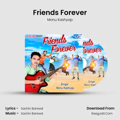 Friends Forever MP3 Song by Monu Kashyap Cover