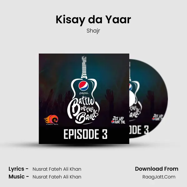 Kisay da Yaar MP3 Song by Shajr Cover