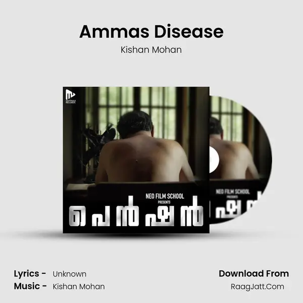 Amma's Disease MP3 Song by Kishan Mohan Cover