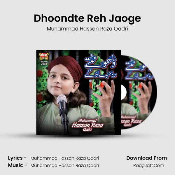 Dhoondte Reh Jaoge MP3 Song by Muhammad Hassan Raza Qadri Cover