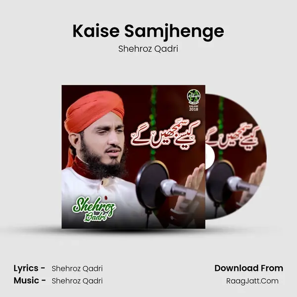 Kaise Samjhenge MP3 Song by Shehroz Qadri Cover