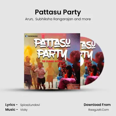 Pattasu Party - Arun