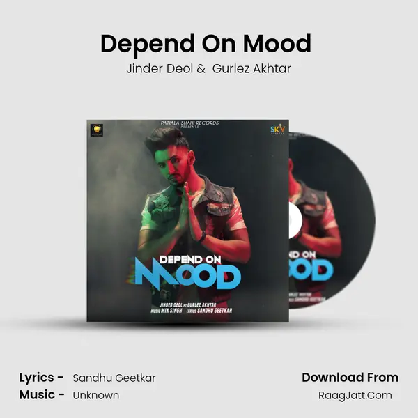 Depend On Mood (feat. Gurlez Akhtar) MP3 Song by Jinder Deol Cover