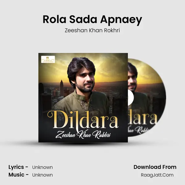 Rola Sada Apnaey MP3 Song by Zeeshan Khan Rokhri Cover