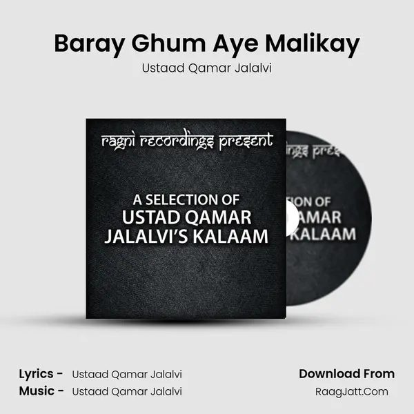 Baray Ghum Aye Malikay MP3 Song by Ustaad Qamar Jalalvi Cover