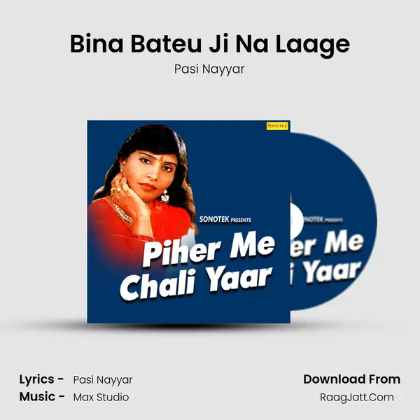 Bina Bateu Ji Na Laage MP3 Song by Pasi Nayyar Cover