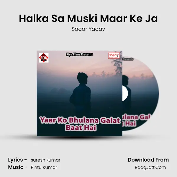 Halka Sa Muski Maar Ke Ja MP3 Song by Sagar Yadav Cover