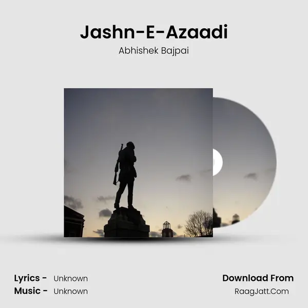 Jashn-E-Azaadi - Single - Abhishek Bajpai