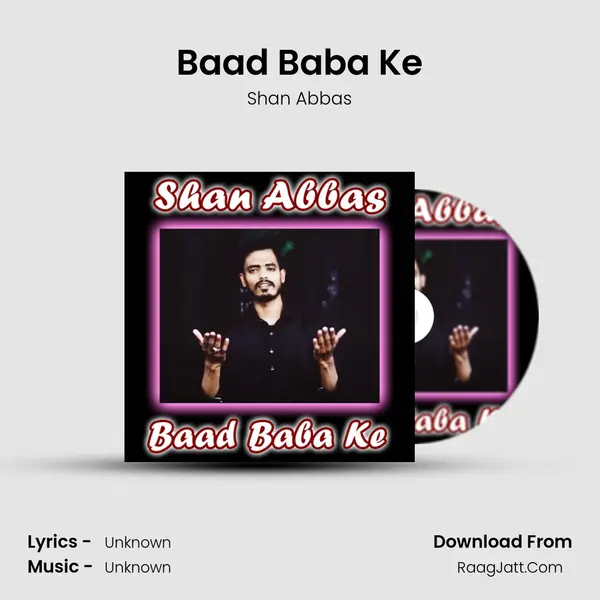 Baad Baba Ke MP3 Song by Shan Abbas Cover