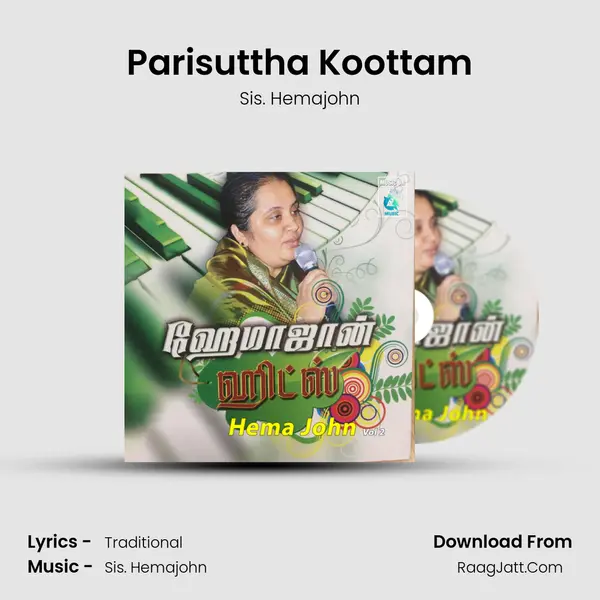 Parisuttha Koottam MP3 Song by Sis. Hemajohn Cover