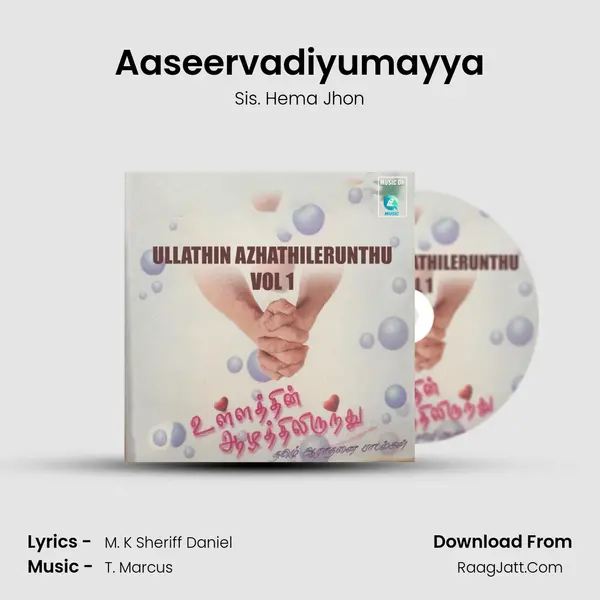 Aaseervadiyumayya MP3 Song by Sis. Hema Jhon Cover