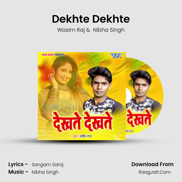 Dekhte Dekhte mp3 song