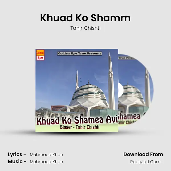 Khuad Ko Shamea Avi - Tahir Chishti