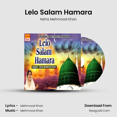 Lelo Salam Hamara MP3 Song by Neha Mehmood Khan Cover