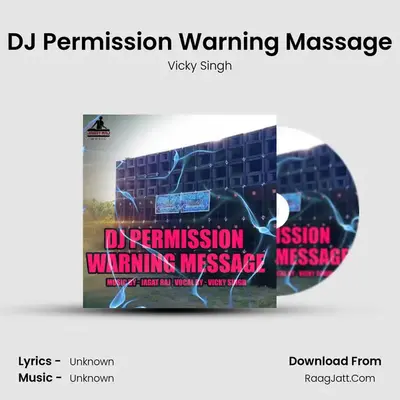 DJ Permission Warning Massage - Single - Vicky Singh