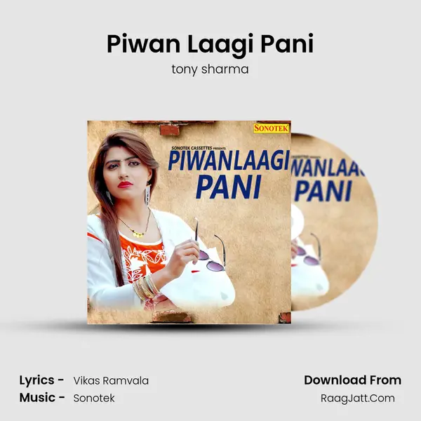 Piwan Laagi Pani - tony sharma