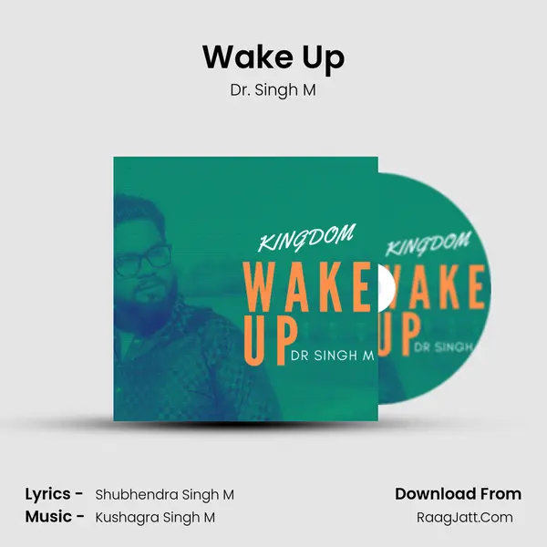 Wake Up MP3 Song by Dr. Singh M Cover