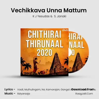 Vechikkava Unna Mattum (From - Nallavanukku Nallavan) MP3 Song by K J Yesudas Cover