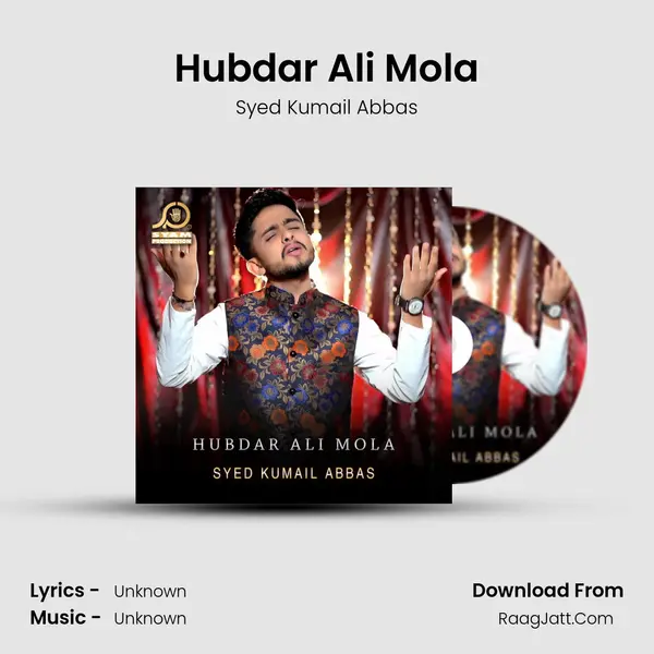 Hubdar Ali Mola - Single - Syed Kumail Abbas