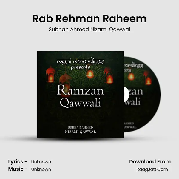 Rab Rehman Raheem MP3 Song by Subhan Ahmed Nizami Qawwal Cover