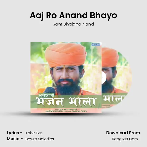 Aaj Ro Anand Bhayo MP3 Song by Sant Bhajana Nand Cover