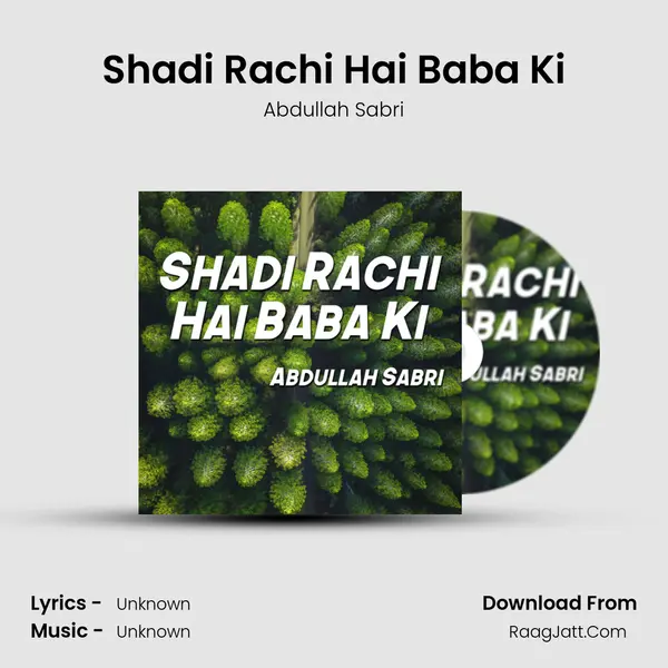 Shadi Rachi Hai Baba Ki MP3 Song by Abdullah Sabri Cover