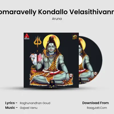 Komaravelly Kondallo Velasithivanna MP3 Song by Aruna Cover