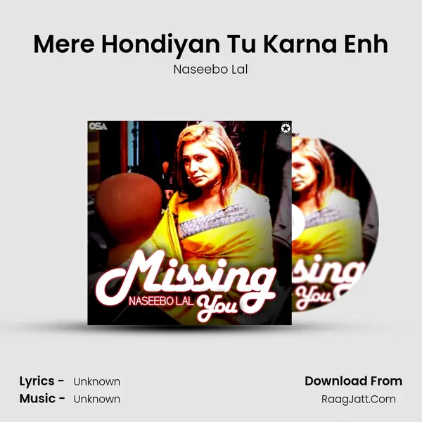 Mere Hondiyan Tu Karna Enh MP3 Song by Naseebo Lal Cover