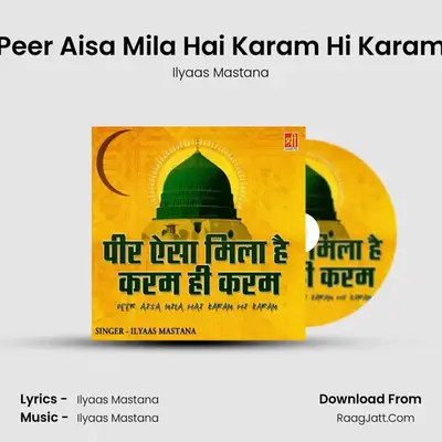 Peer Aisa Mila Hai Karam Hi Karam - Ilyaas Mastana