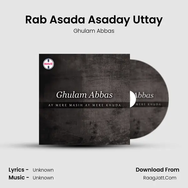 Rab Asada Asaday Uttay MP3 Song by Ghulam Abbas Cover