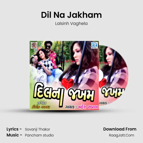 Dil Na Jakham - Lalsinh Vaghela