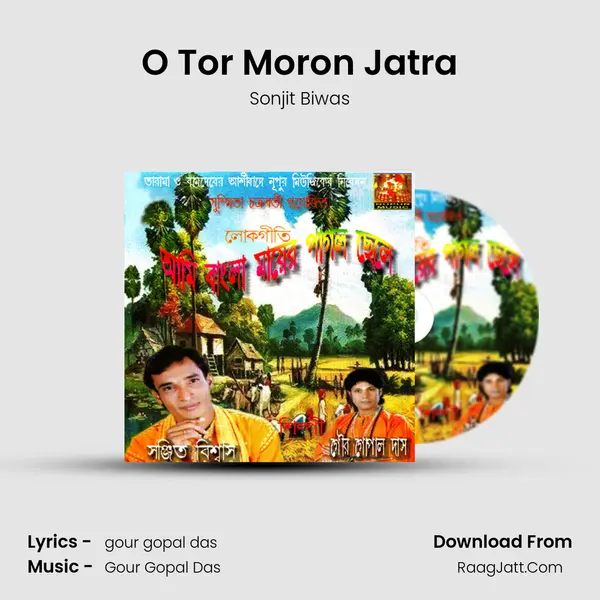 O Tor Moron Jatra mp3 song