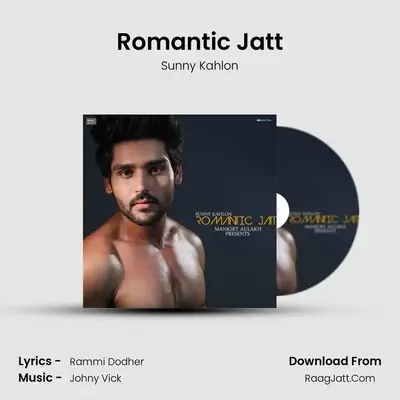 Romantic Jatt MP3 Song by Sunny Kahlon Cover