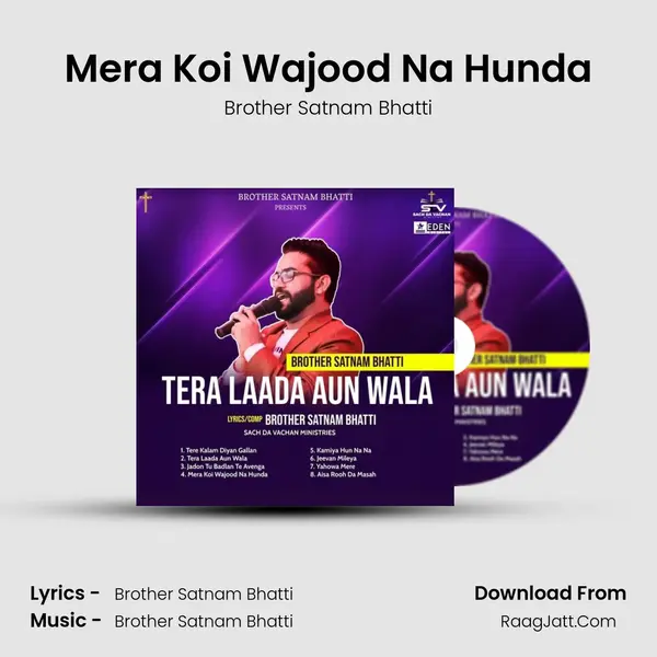 Mera Koi Wajood Na Hunda MP3 Song by Brother Satnam Bhatti Cover