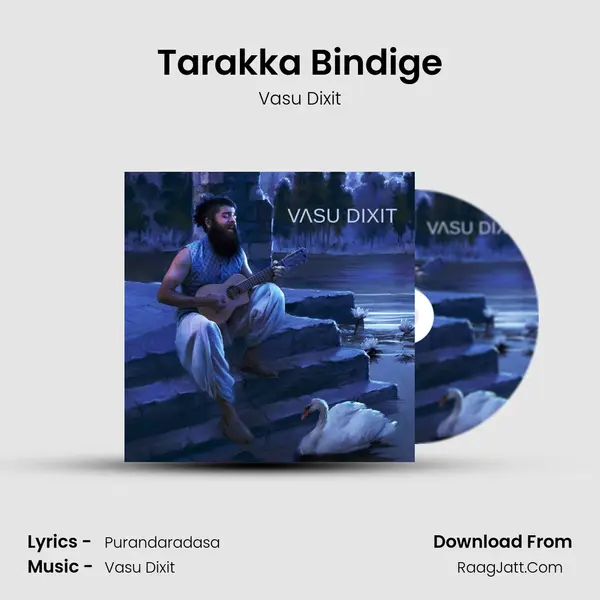 Tarakka Bindige MP3 Song by Vasu Dixit Cover