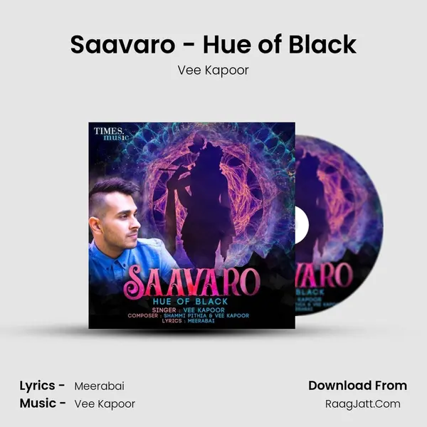 Saavaro - Hue of Black MP3 Song by Vee Kapoor Cover