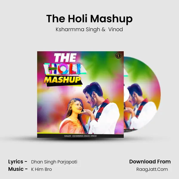 The Holi Mashup - Ksharmma Singh