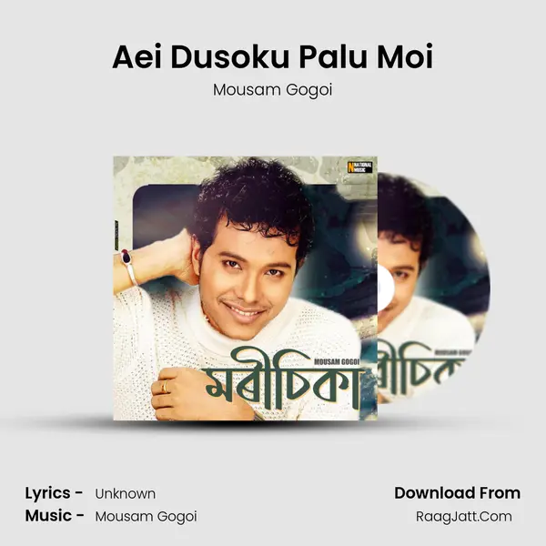 Aei Dusoku Palu Moi MP3 Song by Mousam Gogoi Cover